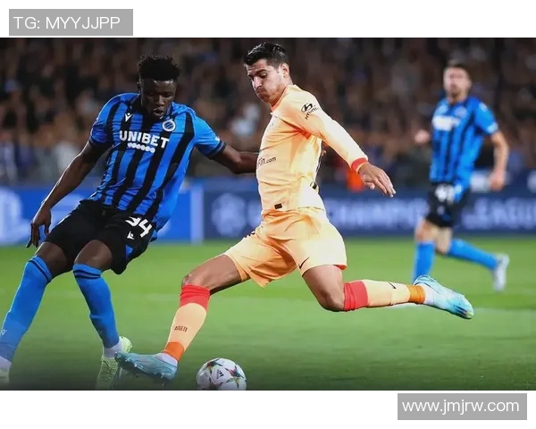 布鲁日对阵马竞技精彩对决微博热议赛场瞬间与球员表现